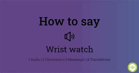 How to pronounce wristwatches .